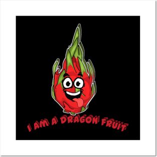 I am a dragon fruit Posters and Art